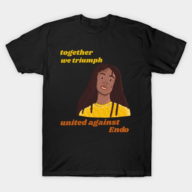 together we triumph united against endometriosis T-Shirt by Zipora